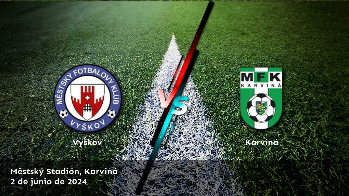 Karviná vs Vyškov: Análisis y predicciones para la Czech Liga