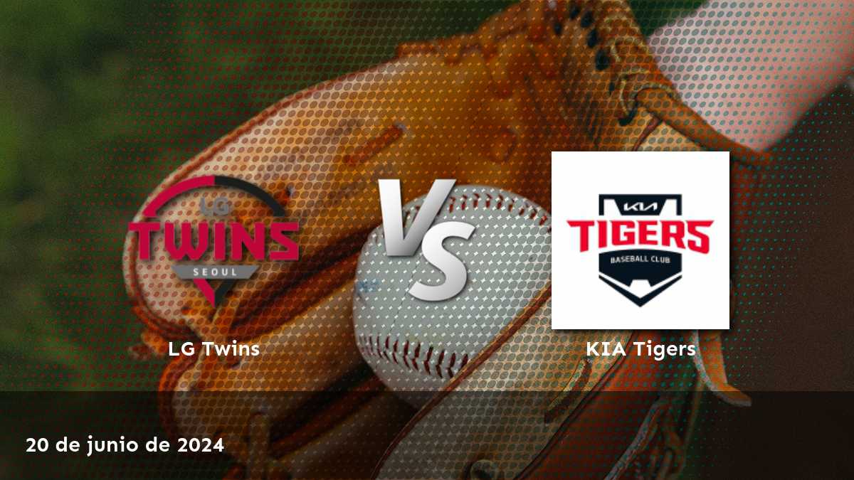 KIA Tigers vs LG Twins, análisis y pronósticos para el partido del 20 de junio de 2024 en la KBO.