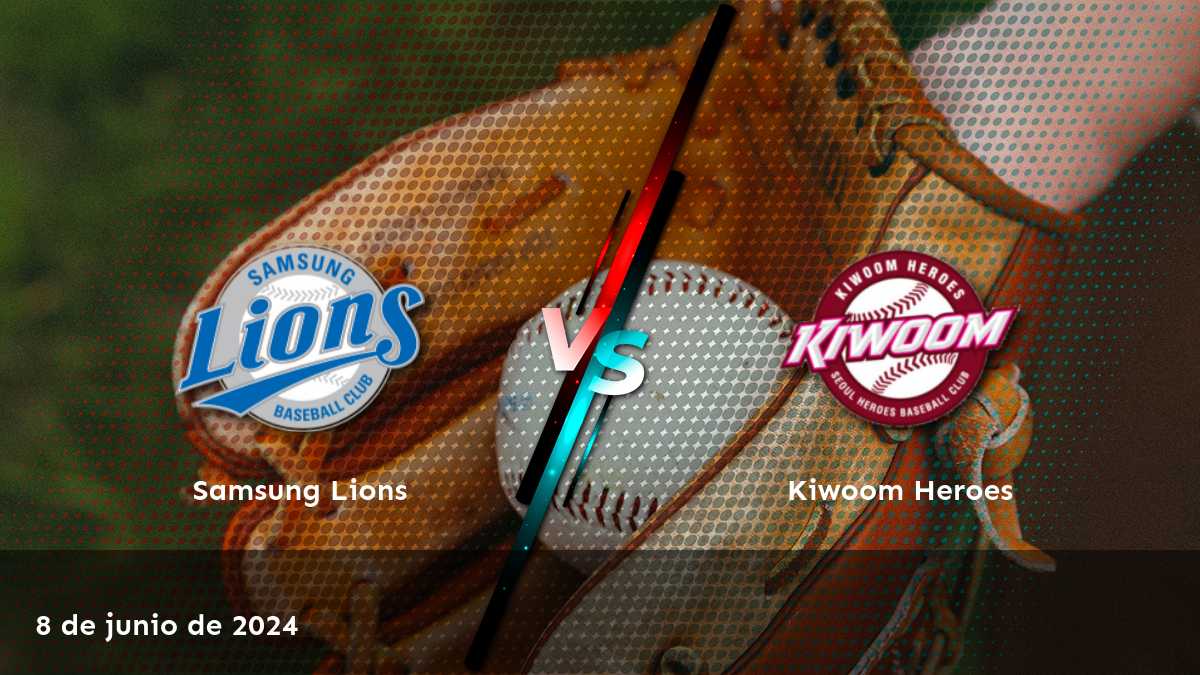 Kiwoom Heroes vs Samsung Lions, apuestas y predicciones para la liga KBO el 8 de junio de 2024.