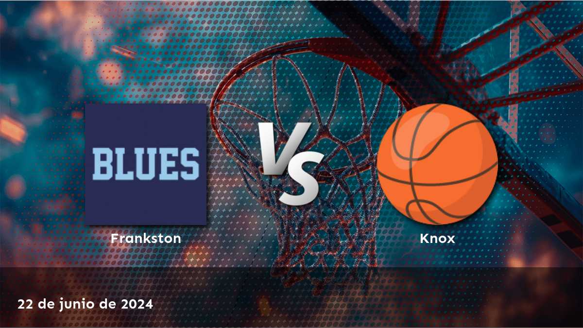 Knox vs Frankston: Análisis de apuestas para el partido de baloncesto del 22 de junio de 2024 en la liga NBL1 South. ¡Descubre las mejores opciones de apuesta con Latinvegas!