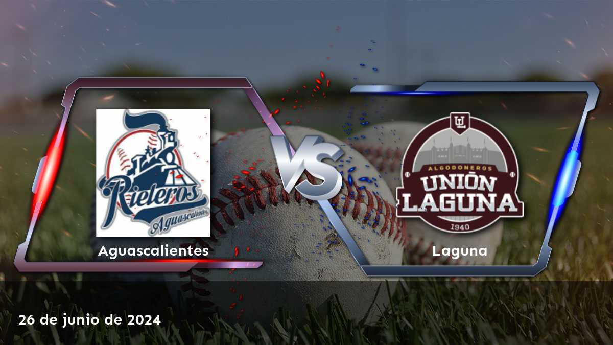 Laguna vs Aguascalientes: Análisis y predicciones para la LMB