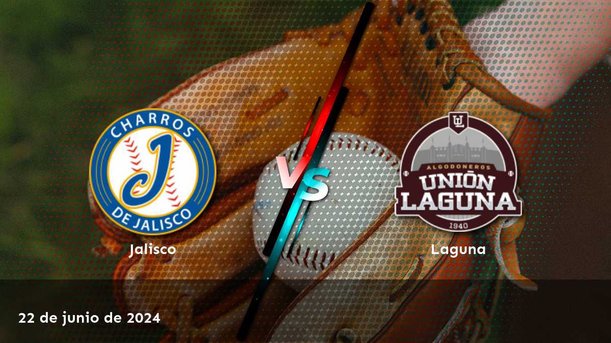 Análisis y predicciones para el partido de béisbol Laguna vs Jalisco el 22 de junio de 2024.