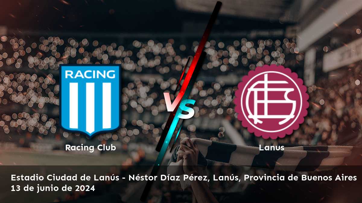 Lanus vs Racing Club: Análisis y predicciones para la Liga Profesional Argentina.