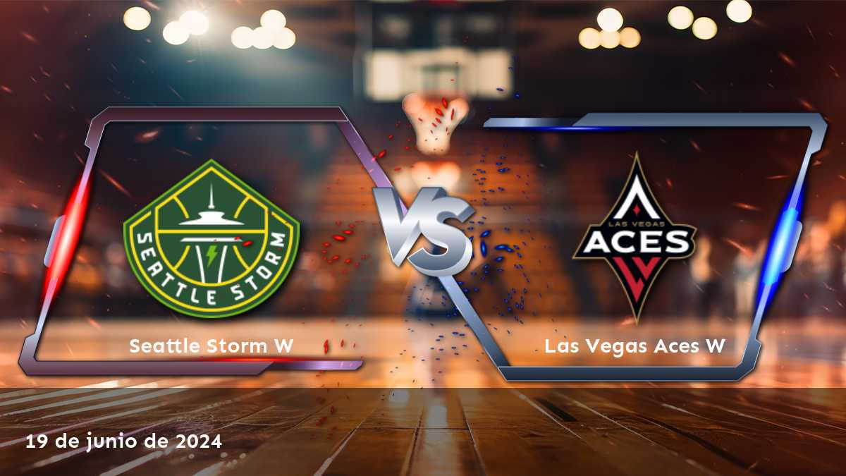 Las Vegas Aces W vs Seattle Storm W: Análisis y predicciones para el partido del 19 de junio de 2024