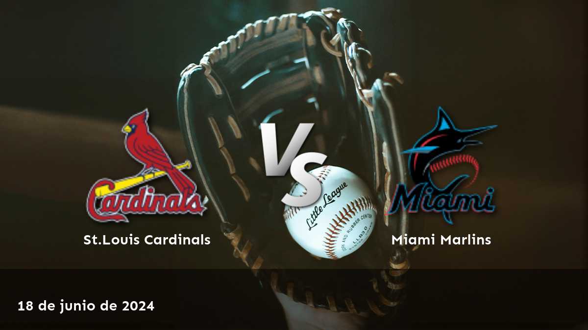 Miami Marlins vs St.Louis Cardinals: Análisis y predicciones para el partido del 18 de junio de 2024.