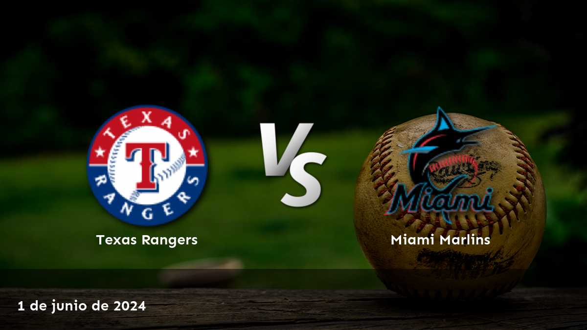 Miami Marlins vs Texas Rangers: Análisis y predicciones para la MLB del 1 de junio de 2024.