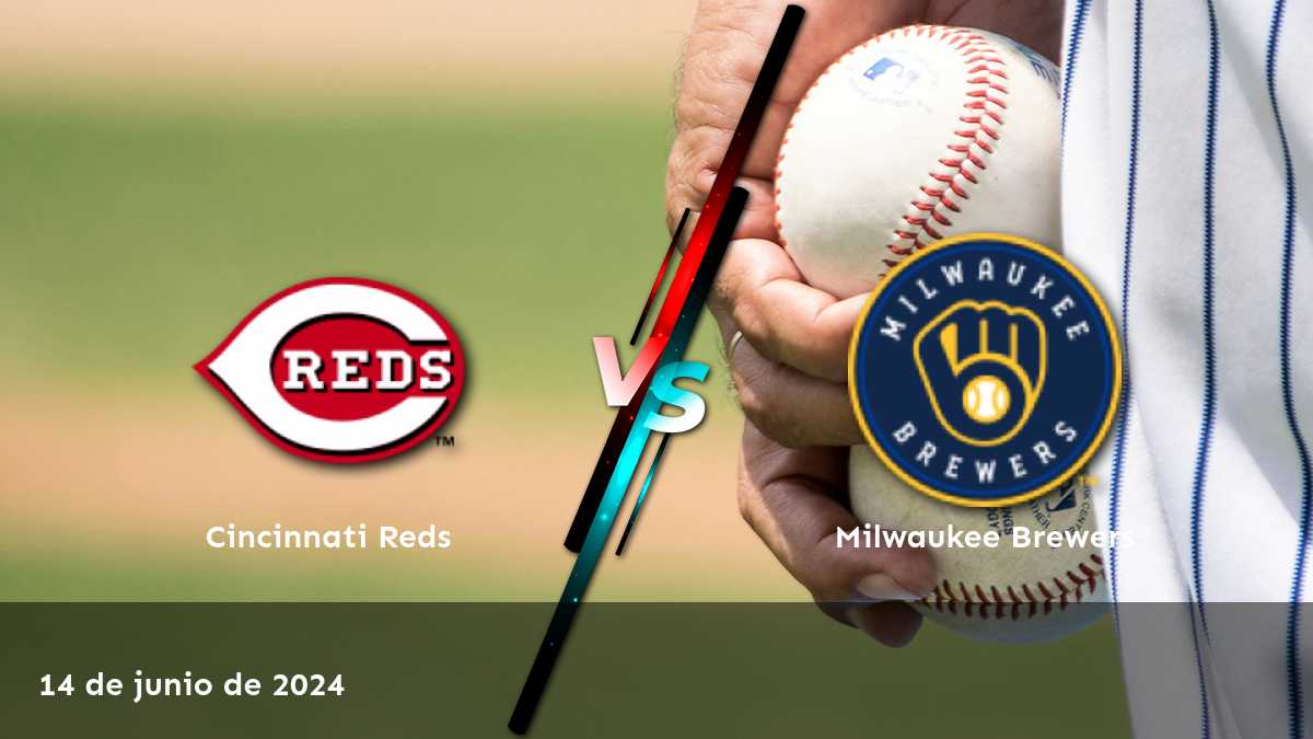 Milwaukee Brewers vs Cincinnati Reds: Análisis de apuestas para el partido del 14 de junio de 2024. ¡Aprende a aprovechar las mejores oportunidades!