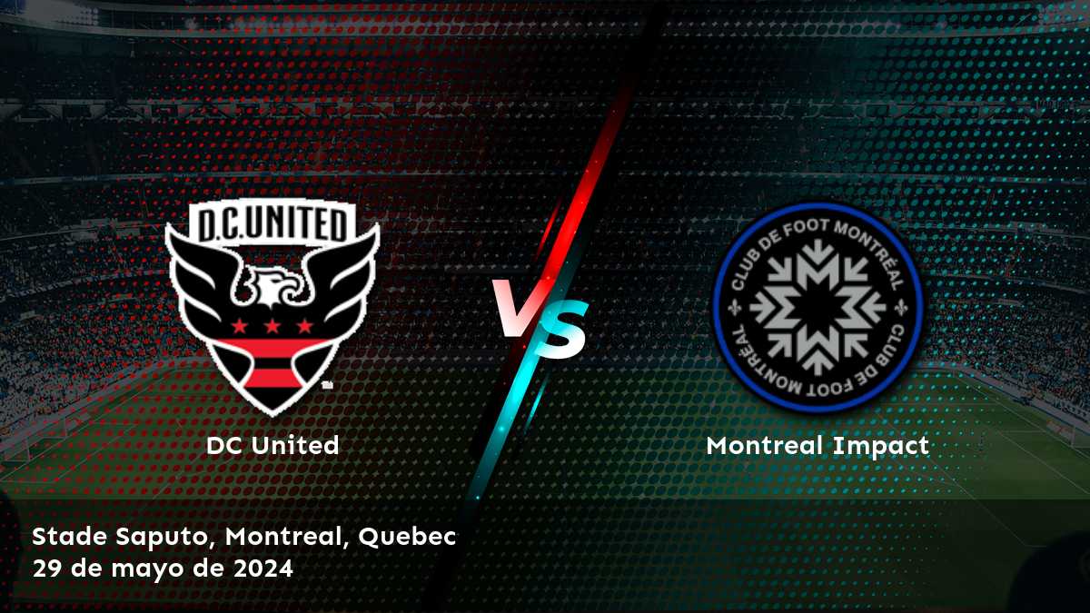 Montreal Impact vs DC United: Análisis y predicciones para la MLS