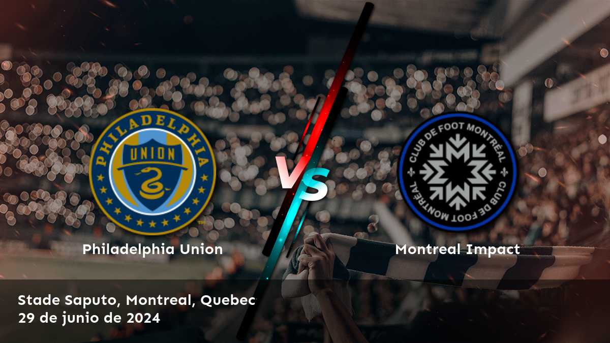 Apuesta en el partido Montreal Impact vs Philadelphia Union con Latinvegas y gana dinero