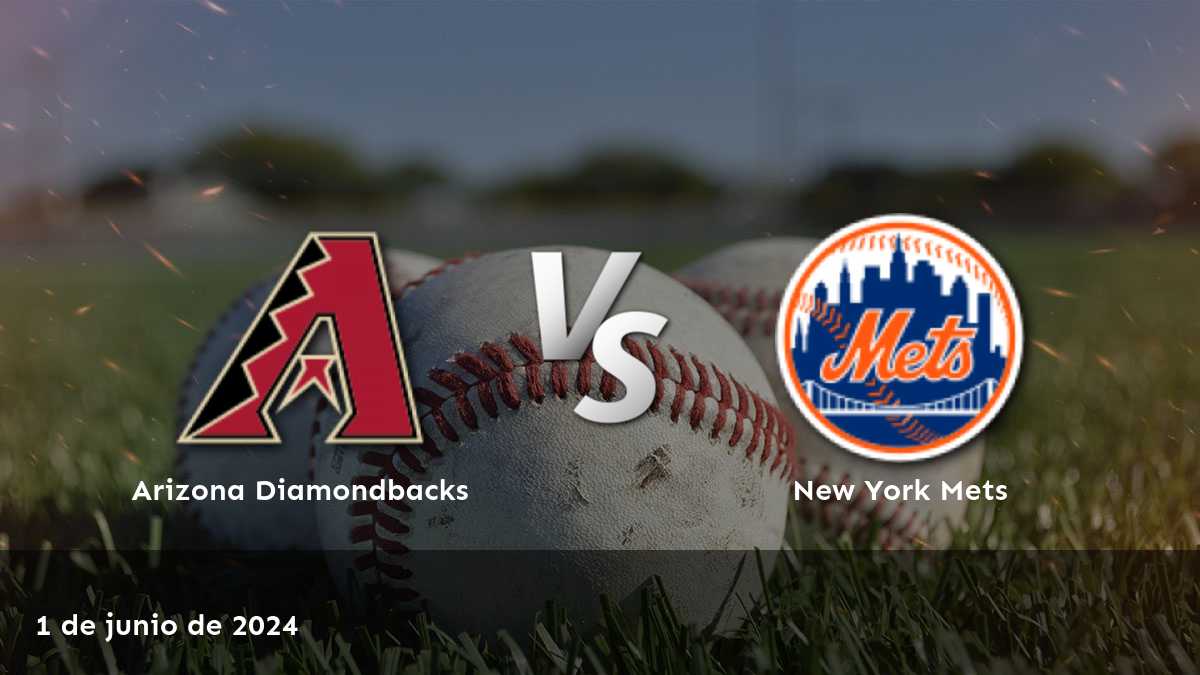 Prepárate para el partido de béisbol entre New York Mets vs Arizona Diamondbacks. ¡Descubre las mejores opciones de apuesta en Latinvegas!