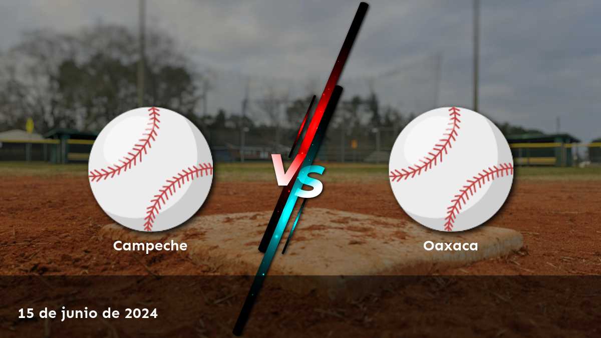 Oaxaca vs Campeche: Análisis de probabilidades y predicciones para el partido del 15 de junio de 2024 en la LMB.