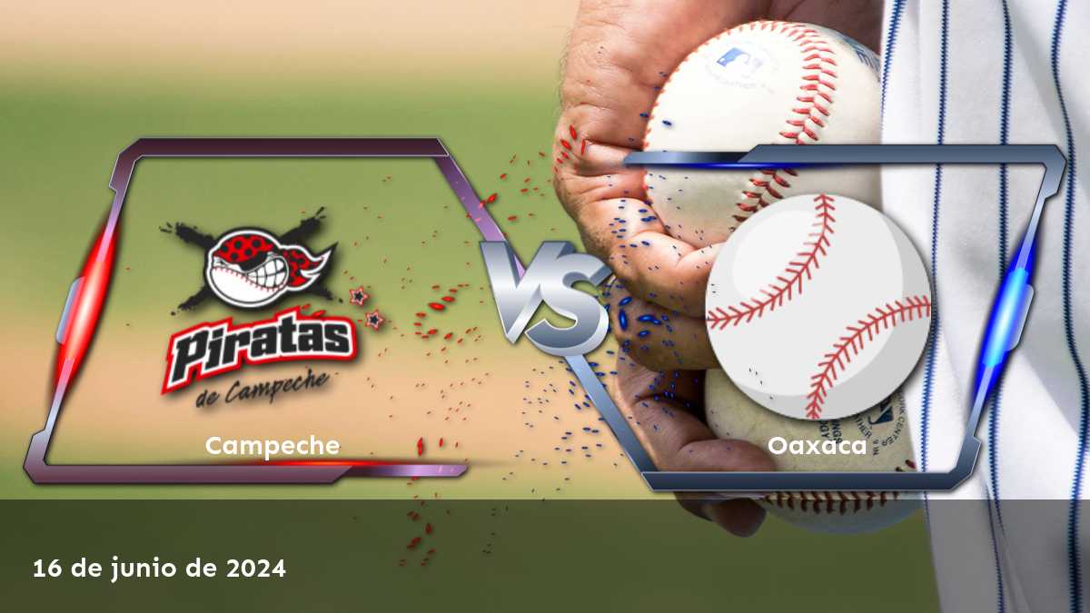 Oaxaca vs Campeche: Análisis y predicciones para la Liga Mexicana de Béisbol