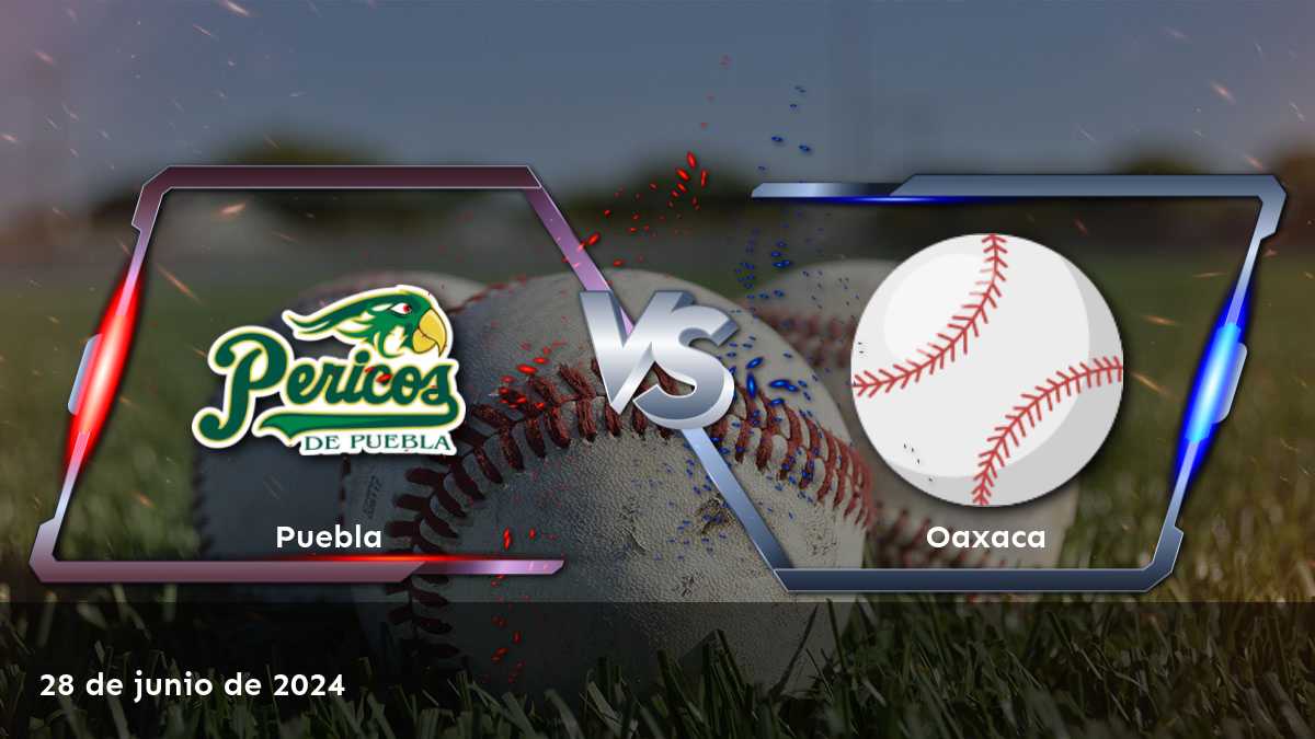 Oaxaca vs Puebla: Análisis y predicciones para el partido del 28 de junio de 2024 en la LMB.