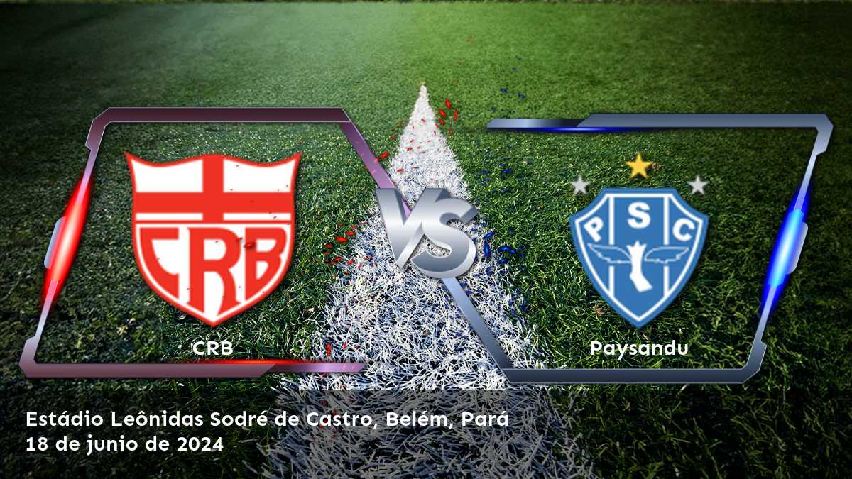 Paysandu vs CRB: ¡Análisis y predicciones para la Serie B!