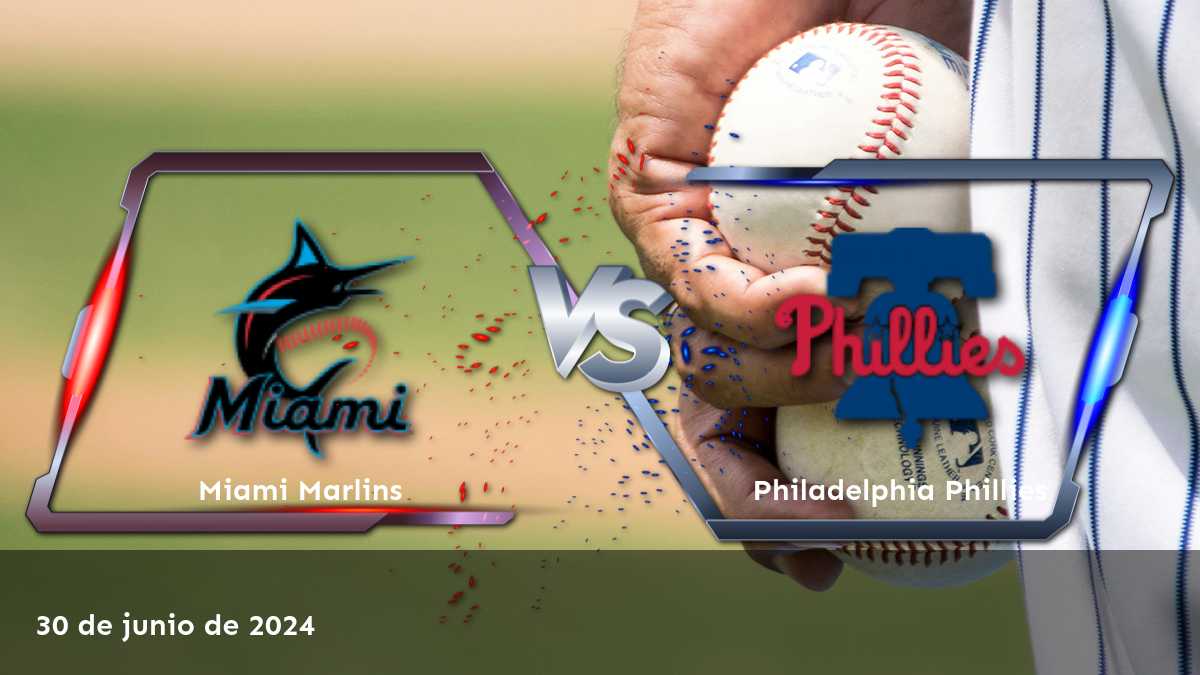 Philadelphia Phillies vs Miami Marlins: Análisis y predicciones para el partido del 30 de junio de 2024 en la MLB.