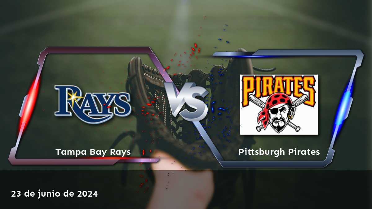 Pittsburgh Pirates vs Tampa Bay Rays: Análisis y predicciones para el partido del 23 de junio de 2024 en Latinvegas.