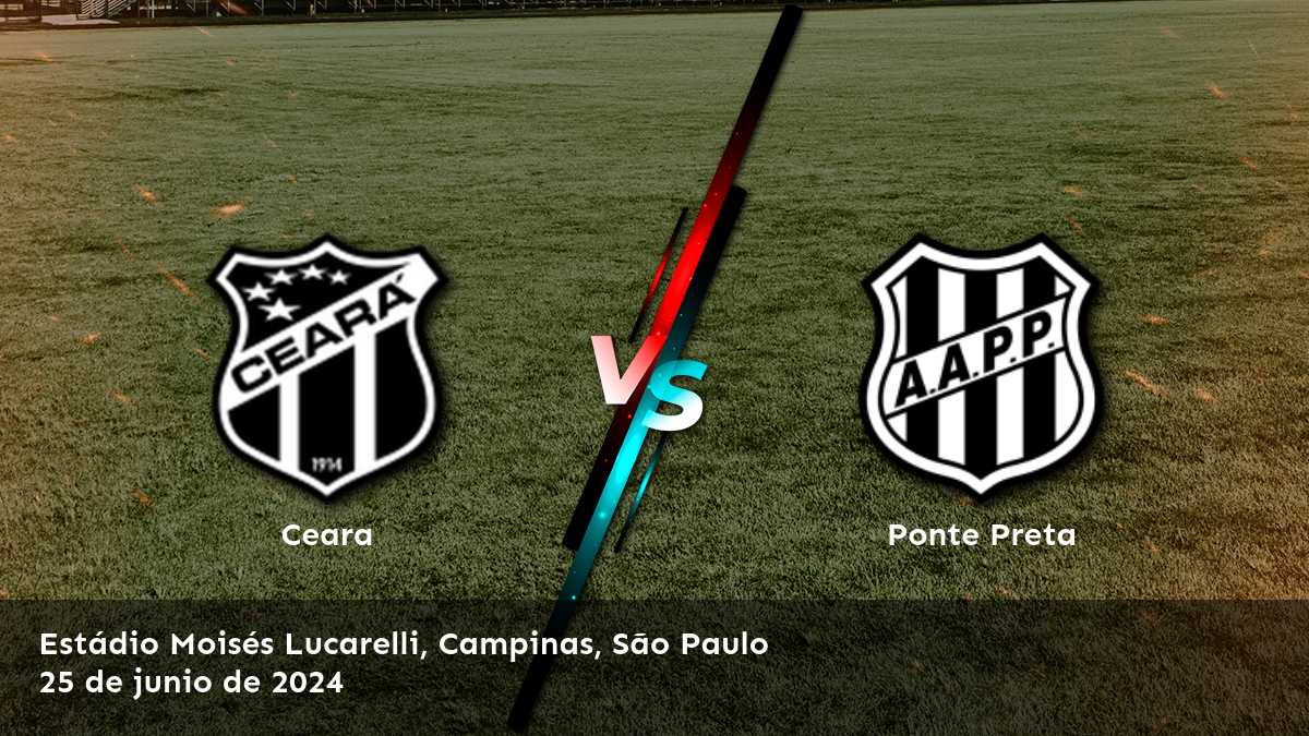 Ponte Preta vs Ceara: Análisis y predicciones para el partido de Serie B