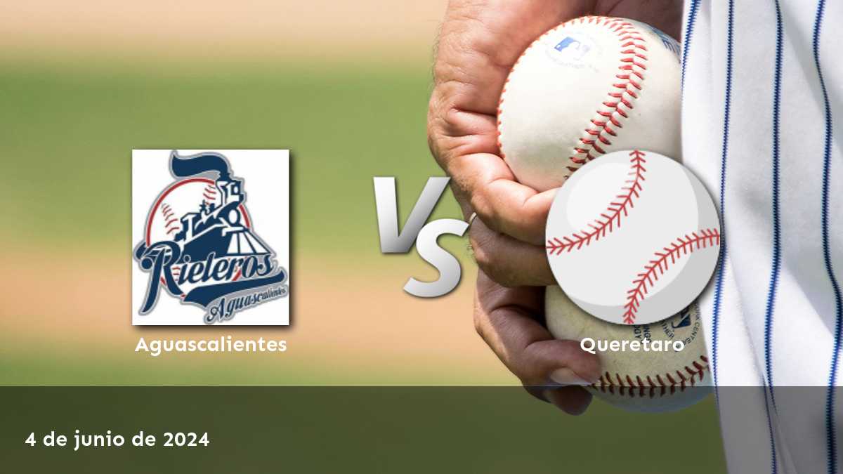 Queretaro vs Aguascalientes: Análisis y predicciones para el partido del 4 de junio de 2024 en la LMB.