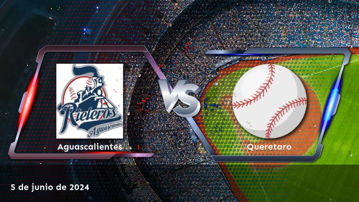 Queretaro vs Aguascalientes: Análisis detallado de las opciones de apuestas para el partido del 5 de junio de 2024 en la Liga Mexicana de Béisbol.