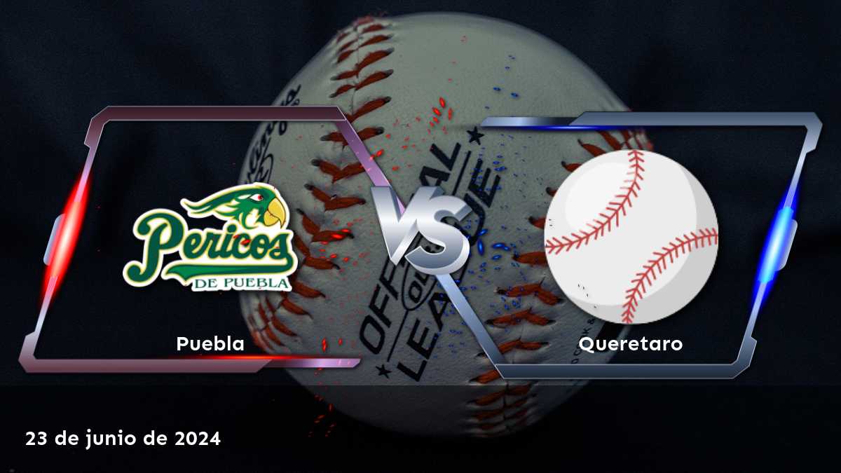 Queretaro vs Puebla: Análisis y predicciones para el partido del 23 de junio de 2024 en la Liga Mexicana de Béisbol