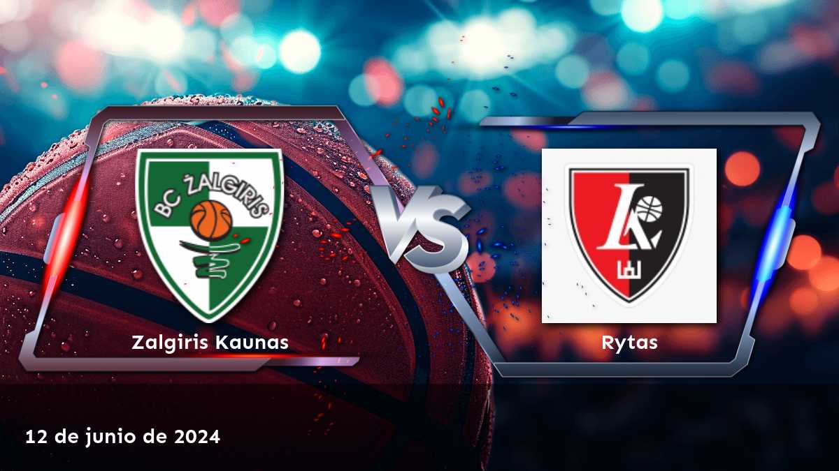 Rytas vs Zalgiris Kaunas: Análisis y predicciones para el partido del 12 de junio de 2024 en la Liga LKL.