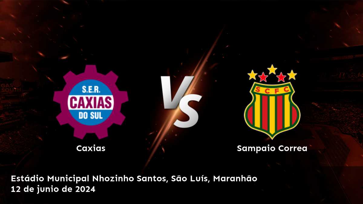 Sampaio Correa vs Caxias: ¡Aprovecha al máximo tus oportunidades de ganar con Latinvegas!