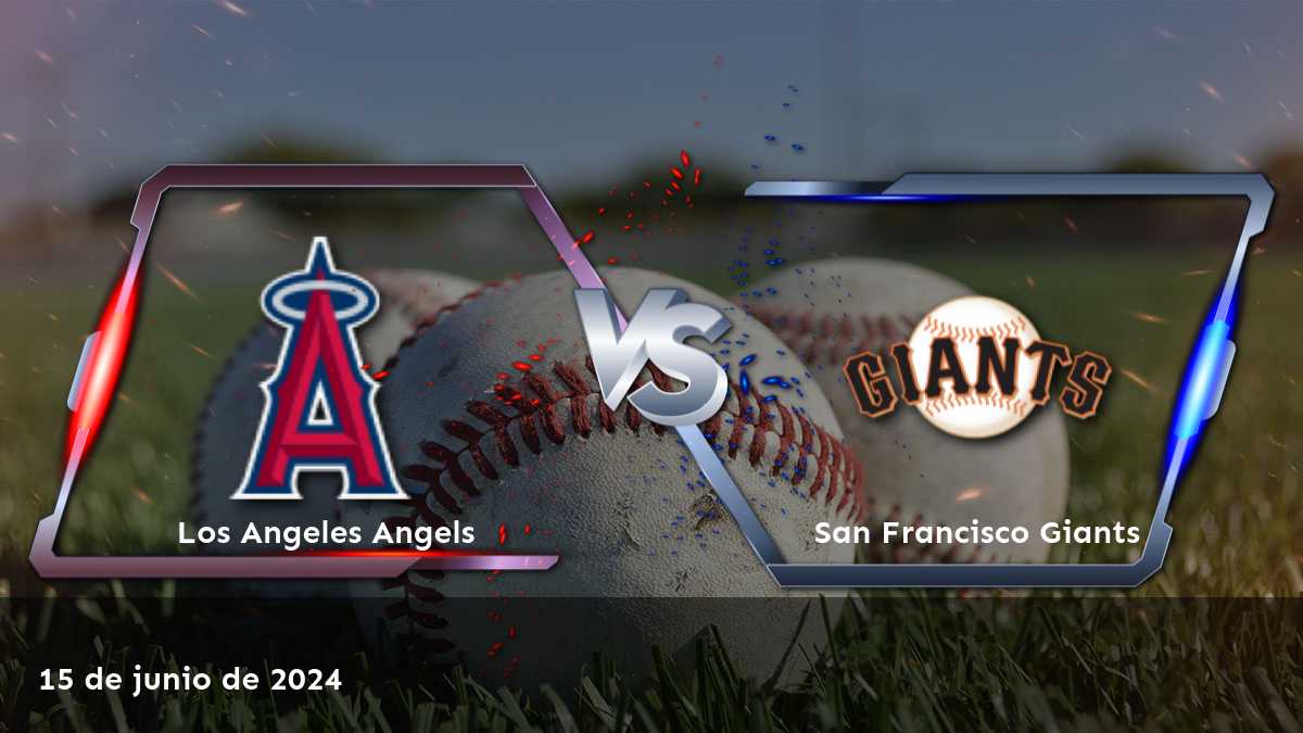 San Francisco Giants vs Los Angeles Angels: Análisis y predicciones para el partido del 15 de junio de 2024 en la MLB.