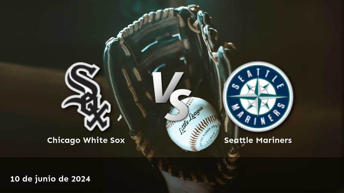 Partido emocionante entre Seattle Mariners vs Chicago White Sox el 10 de junio de 2024. ¡Obtenga las mejores apuestas en Latinvegas!