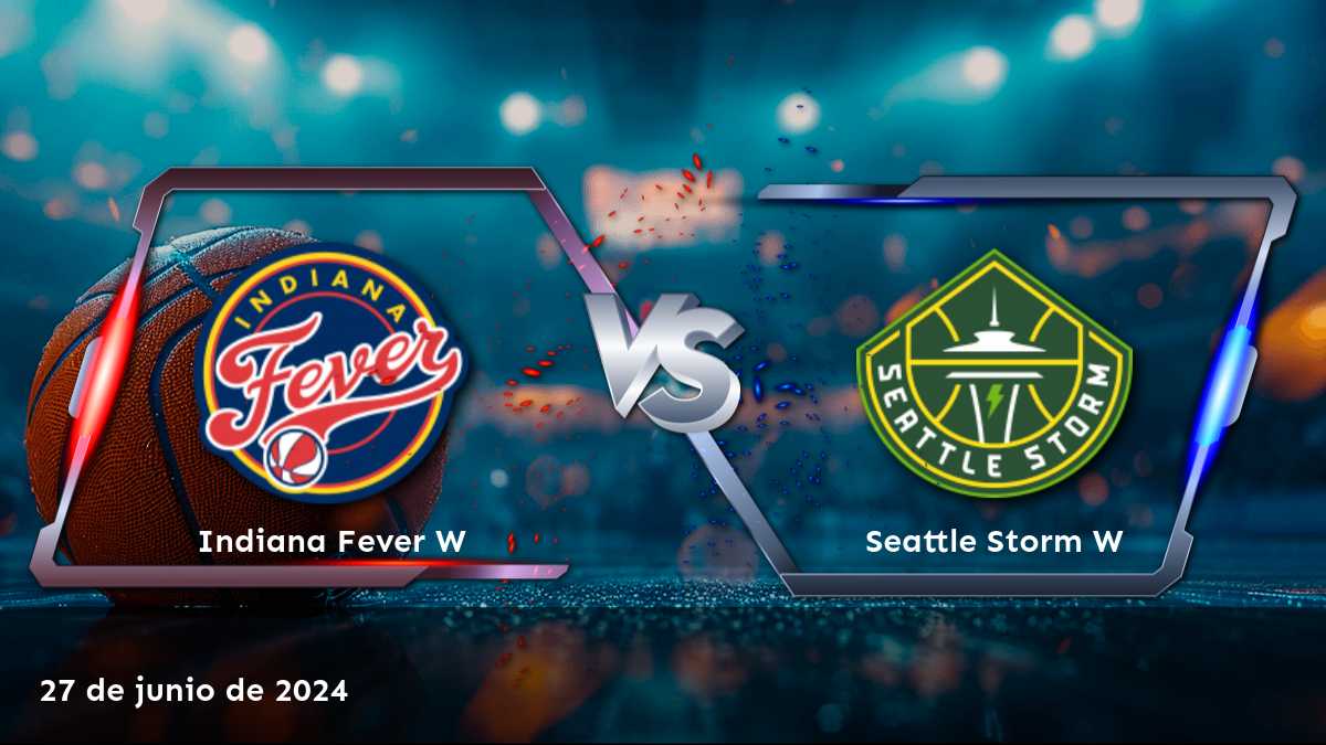 Apuestas deportivas para Seattle Storm W vs Indiana Fever W: ¡descubre las mejores opciones de apuesta con Latinvegas!