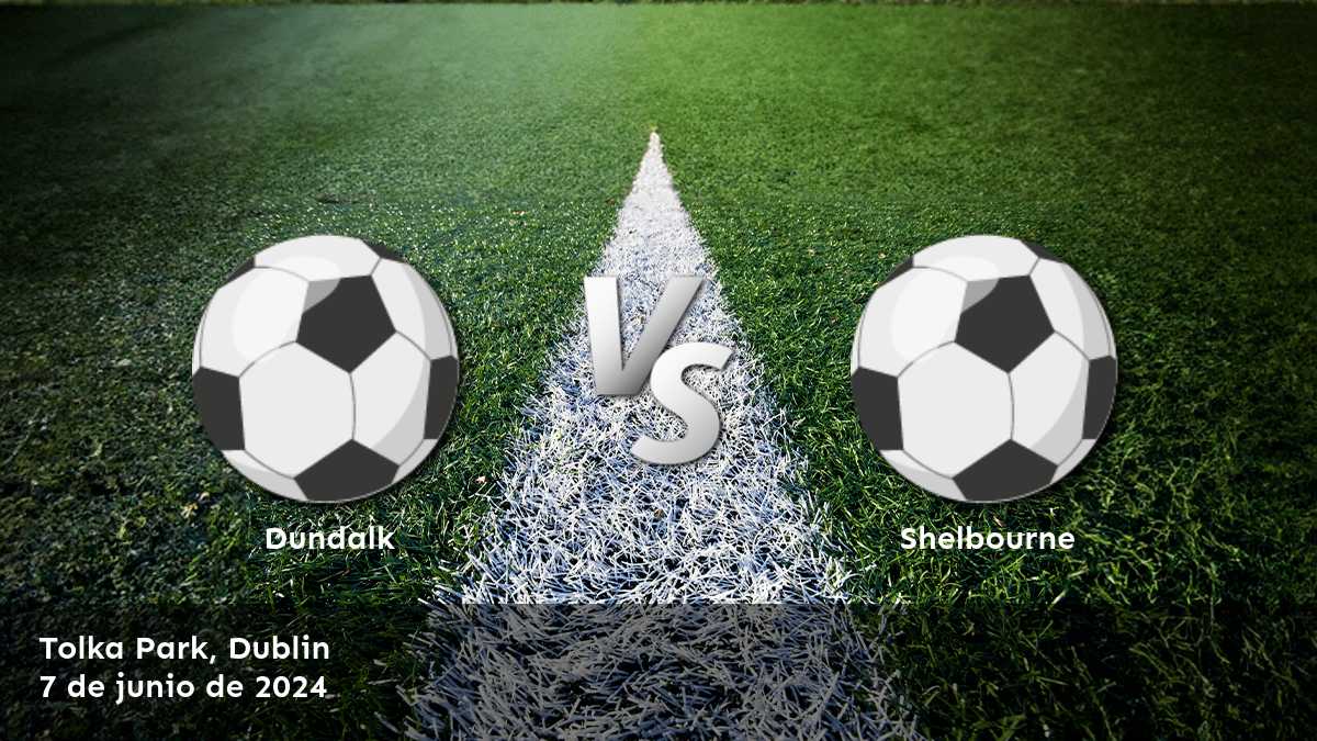 ¡Aprovecha al máximo tus apuestas en el partido Shelbourne vs Dundalk con Latinvegas!