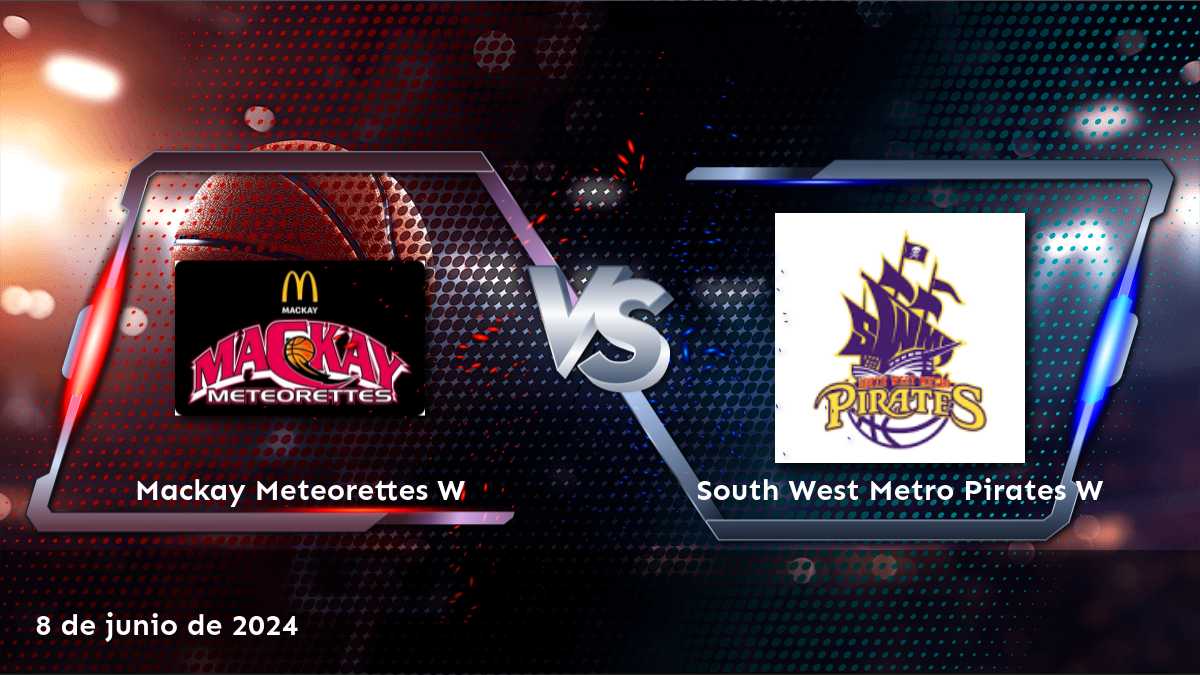 Análisis detallado del partido entre South West Metro Pirates W vs Mackay Meteorettes W el 8 de junio de 2024, con selecciones y predicciones para el dinero, spread y over/under.