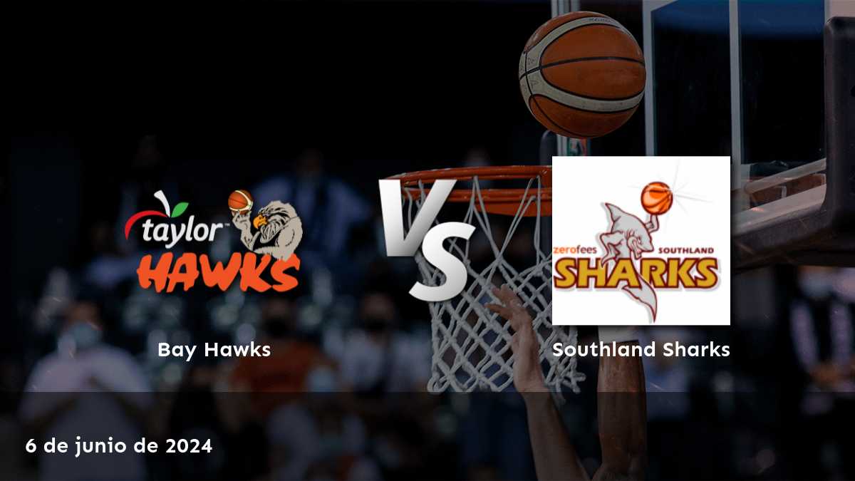 Southland Sharks vs Bay Hawks: Análisis y predicciones para el partido de baloncesto del 6 de junio de 2024.