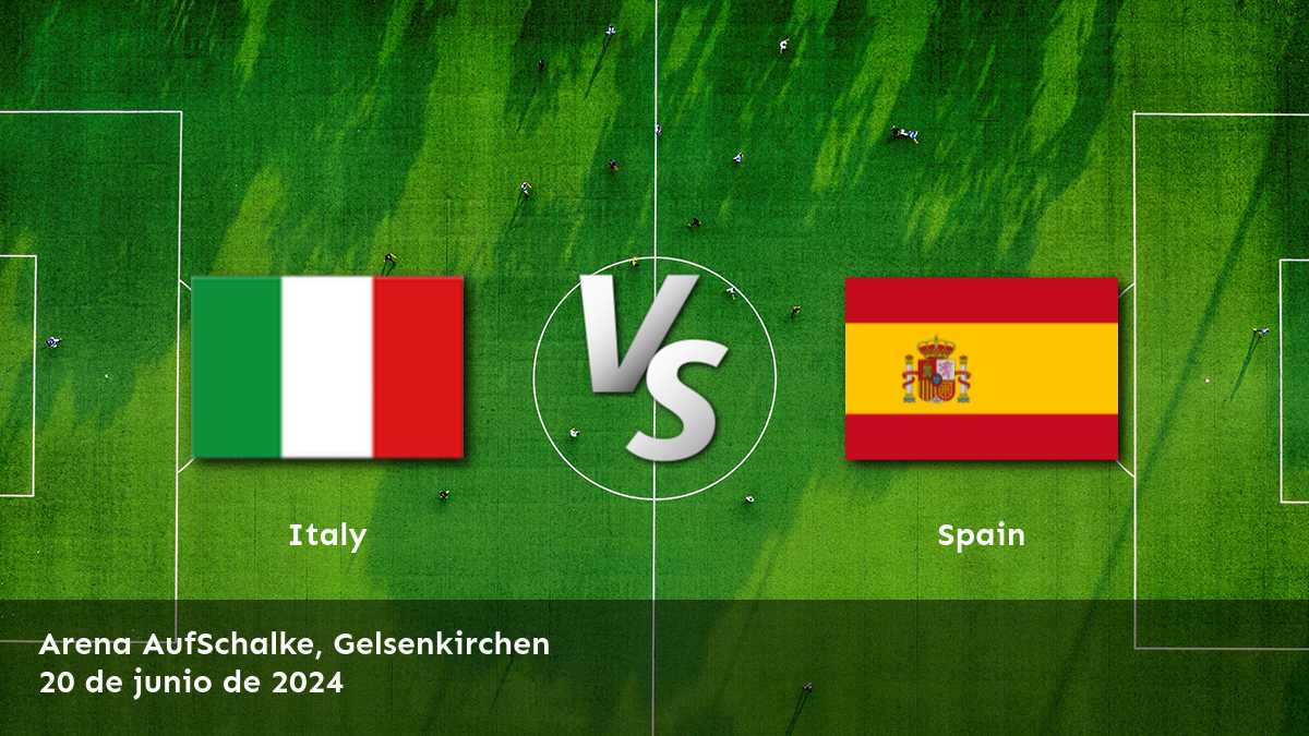 España vs Italia: Análisis y predicciones para la Eurocopa. ¡Aprovecha nuestras recomendaciones y aumenta tus posibilidades de ganar!