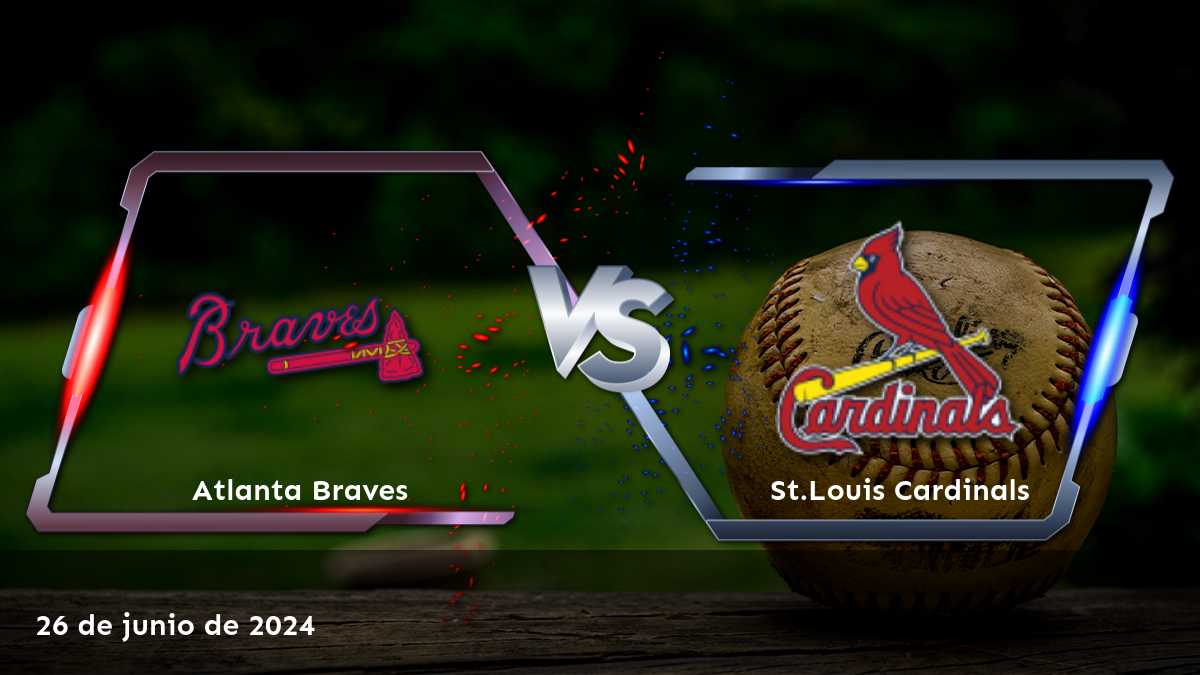 Análisis y predicciones para St.Louis Cardinals vs Atlanta Braves el 26 de junio de 2024. ¡Registra tus apuestas en Latinvegas!