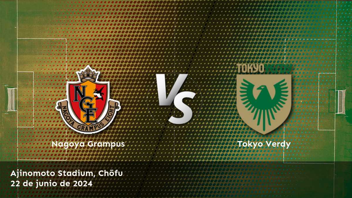 Tokyo Verdy vs Nagoya Grampus: Análisis y predicciones para la J1 League. ¡Aposte con Latinvegas!