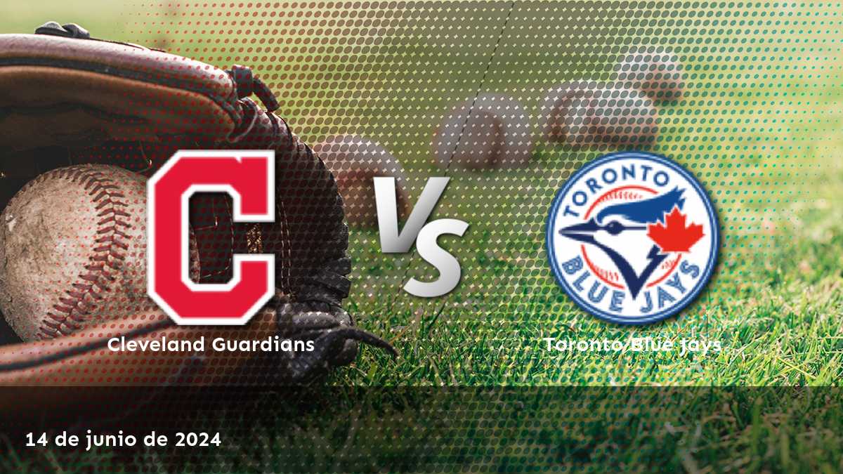 Toronto Blue Jays vs Cleveland Guardians: Análisis y predicciones para el partido del 14 de junio de 2024.