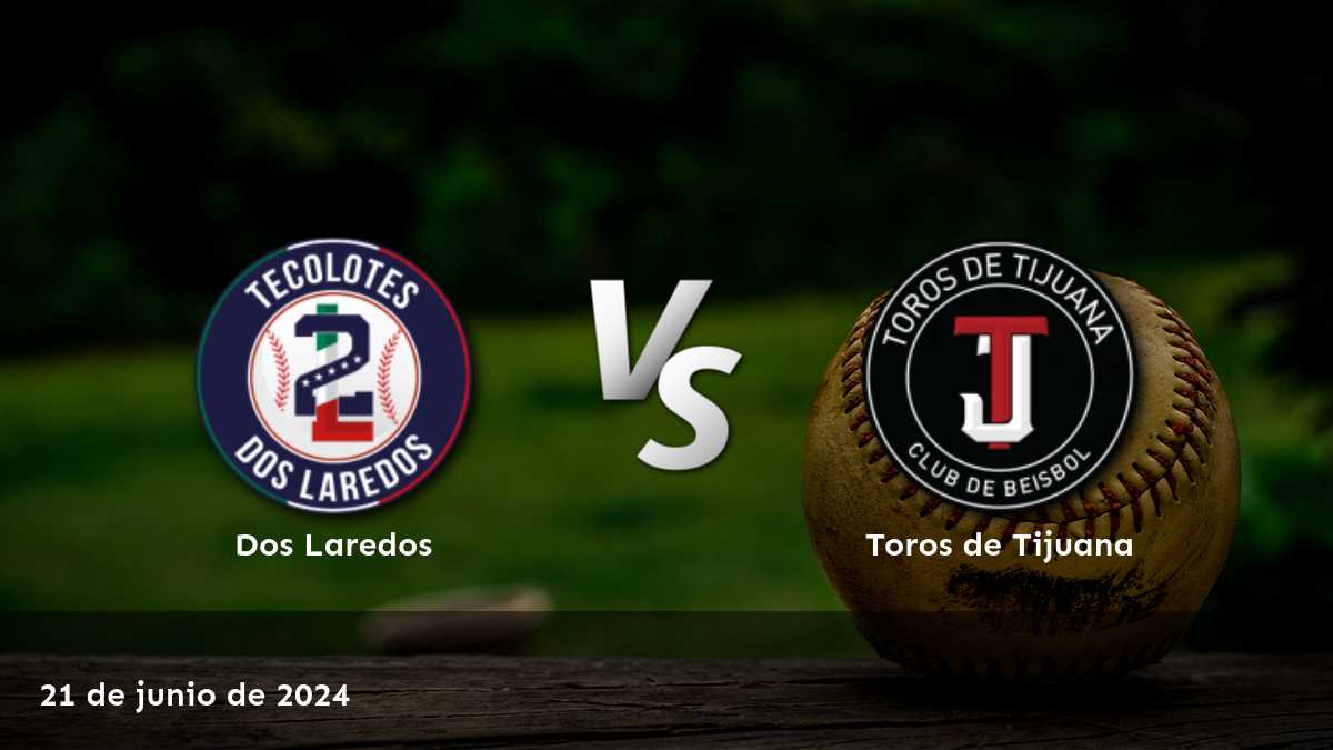 Toros de Tijuana vs Dos Laredos: Análisis y predicciones para el partido del 21 de junio de 2024. ¡Aprovecha al máximo tus apuestas con Latinvegas!