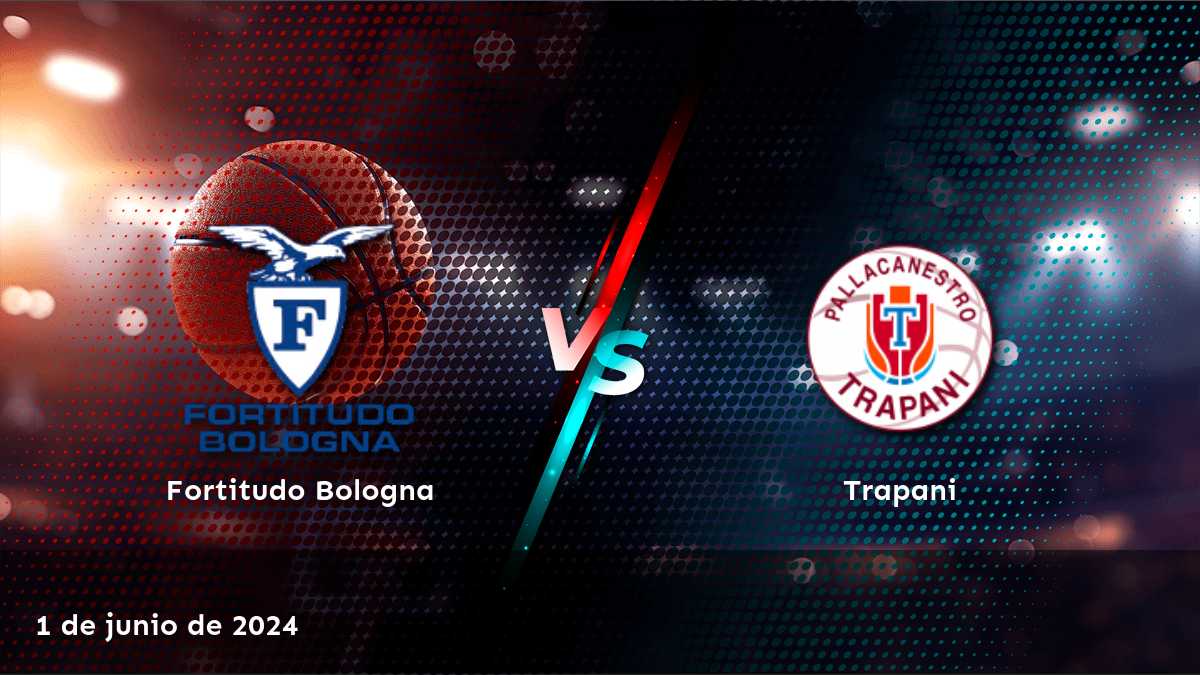 Trapani vs Fortitudo Bologna: análisis y predicciones para el partido de Serie A2