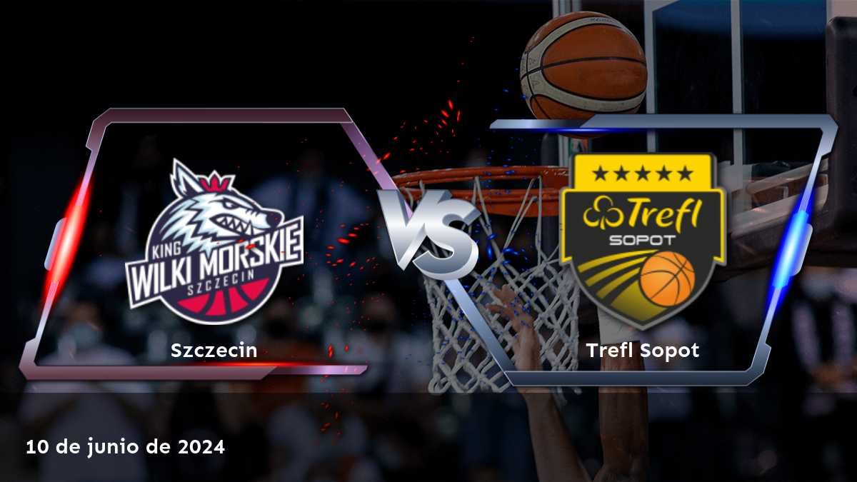 Trefl Sopot vs Szczecin: Análisis y predicciones para el partido del 10 de junio de 2024 en la Energa Basket Liga.