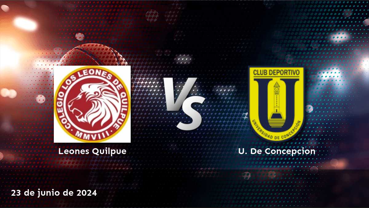 U. De Concepción vs Leones Quilpue: Análisis y predicciones para el partido de la LNB el 23 de junio de 2024.