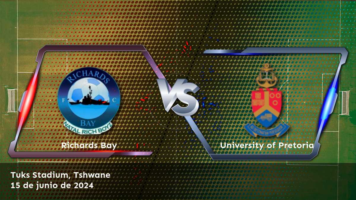 Descubre el análisis y las predicciones para el partido entre University of Pretoria vs Richards Bay en la Premier Soccer League.