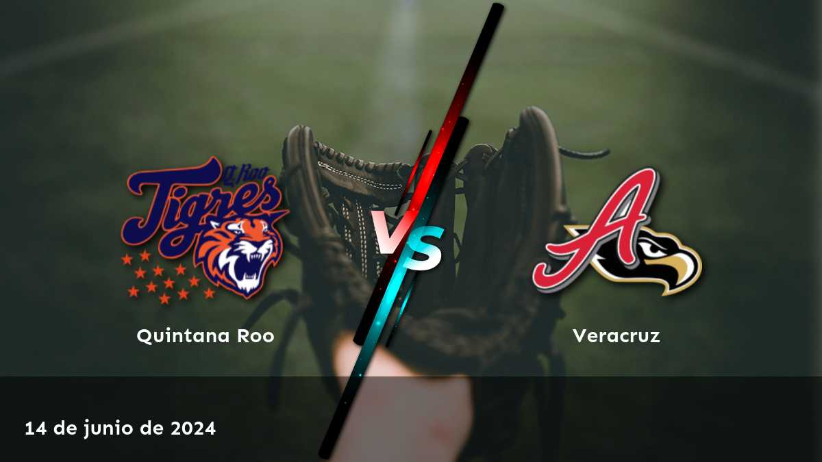 Veracruz vs Quintana Roo: Análisis y predicciones para el partido de la LMB del 14 de junio de 2024.