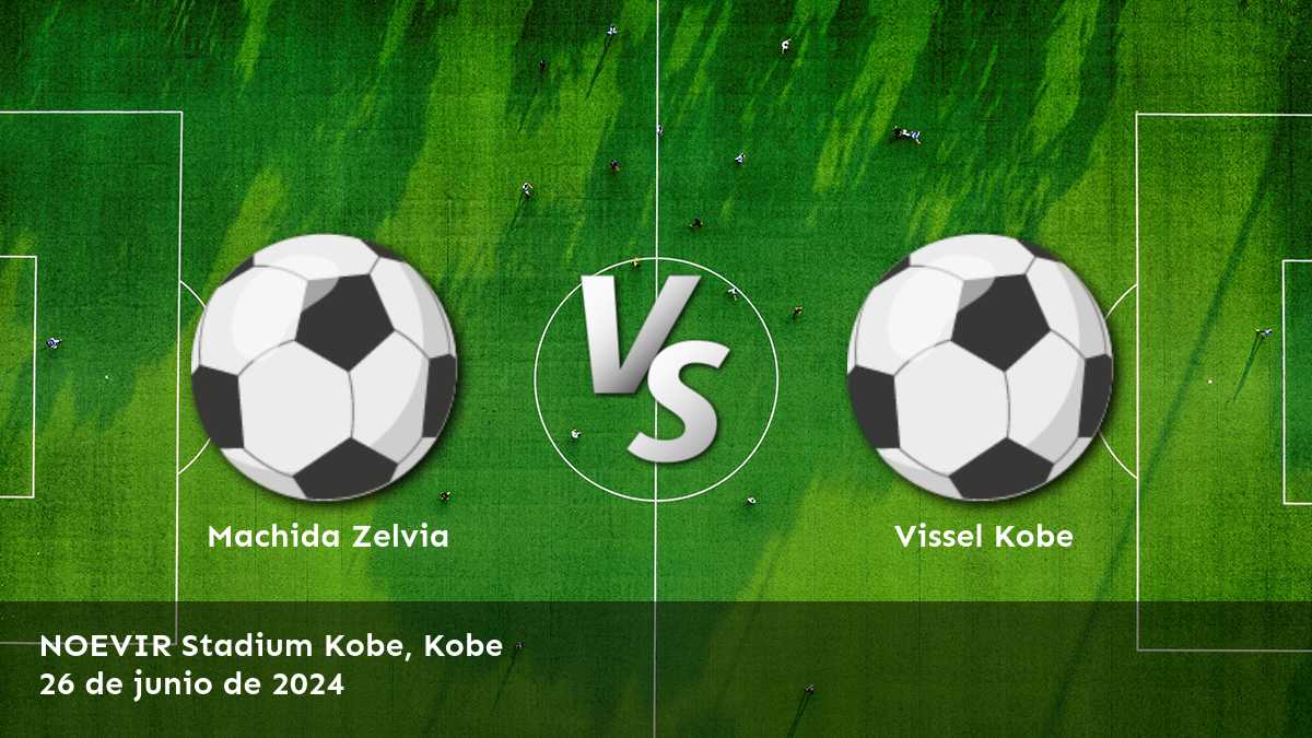 Vissel Kobe vs Machida Zelvia: Análisis y predicciones para la J1 League