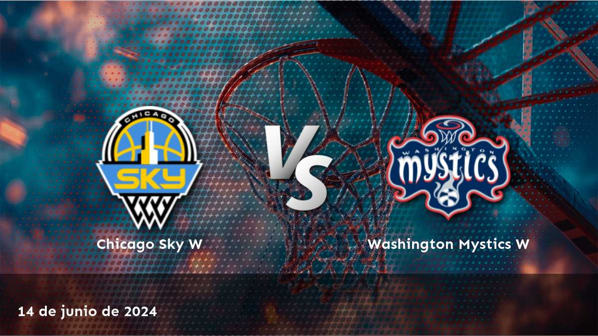 Washington Mystics W vs Chicago Sky W: Análisis y predicciones para el partido de la NBA W