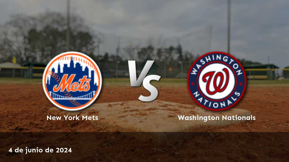 Washington Nationals vs New York Mets: Análisis y predicciones para el partido del 4 de junio de 2024 en Latinvegas.