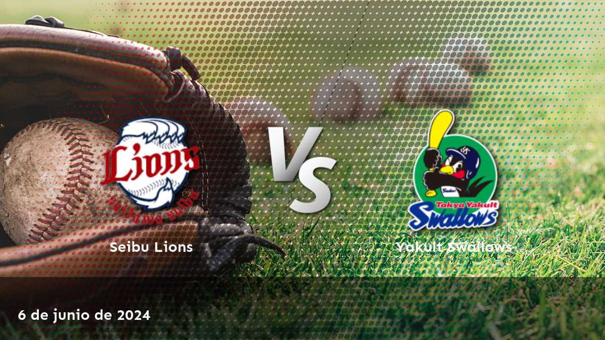 Apuestas Yakult Swallows vs Seibu Lions: Análisis y predicciones para el partido del 6 de junio de 2024.