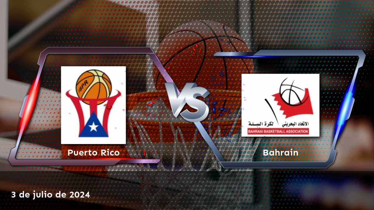 Apuesta en el partido Bahrain vs Puerto Rico con Latinvegas y obtenga las mejores odds y predicciones