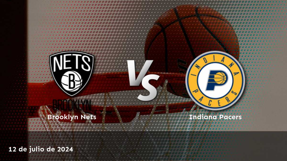 Indiana Pacers vs Brooklyn Nets: Análisis y predicciones para el partido de la Liga de Verano de la NBA.