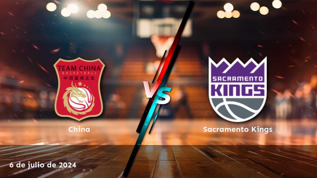 Análisis del partido Sacramento Kings vs China en el California Classic. Obtenga las mejores selecciones y predicciones en Latinvegas.