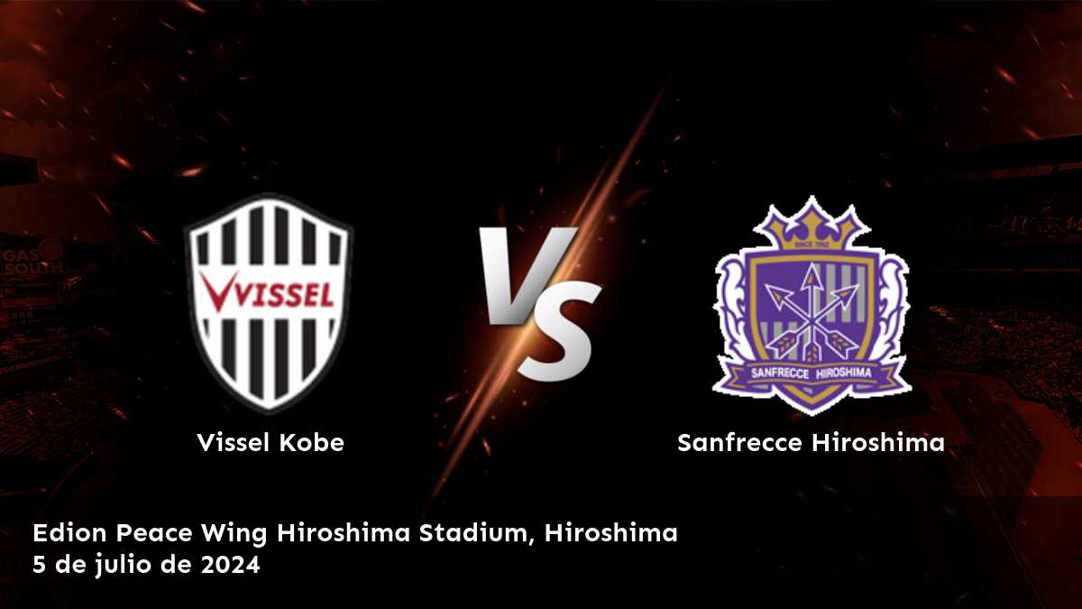 Descubre las mejores opciones de apuesta para el partido Sanfrecce Hiroshima vs Vissel Kobe en la J1 League. Obtén predicciones y análisis detallados en Latinvegas.